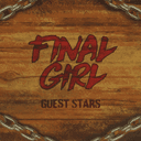 Final Girl: Guest Stars